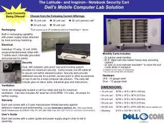 The Latitude ™ and Inspiron ™ Notebook Security Cart Dell’s Mobile Computer Lab Solution