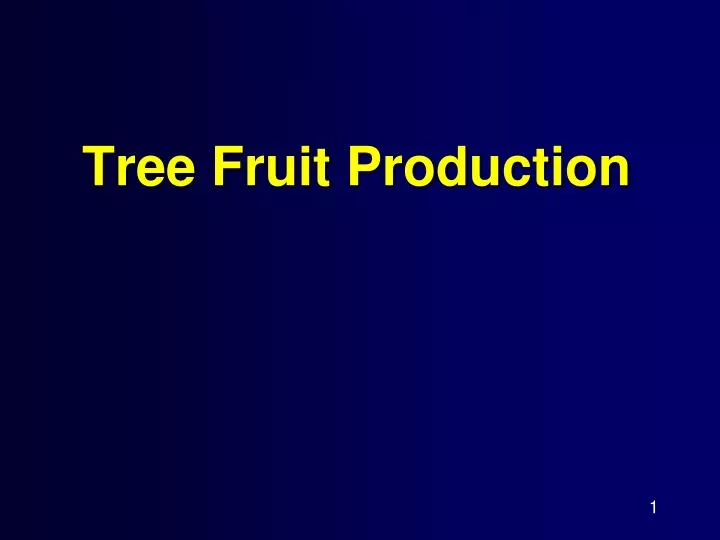 tree fruit production