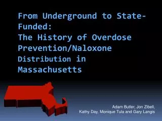 From Underground to State-Funded: The History of Overdose Prevention/ Naloxone Distribution in Massachusetts