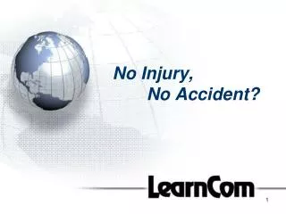 No Injury, No Accident?