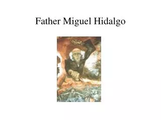 Father Miguel Hidalgo