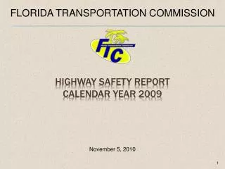 HIGHWAY SAFETY REPORT CALENDAR YEAR 2009