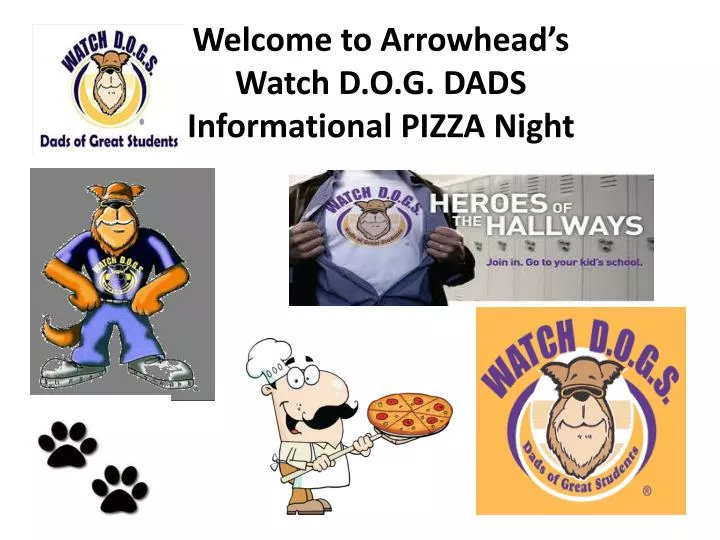 welcome to arrowhead s watch d o g dads informational pizza night