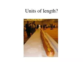 Units of length?