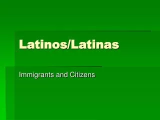 Latinos/Latinas