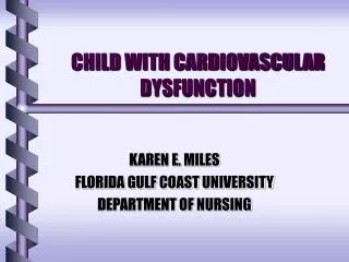 CHILD WITH CARDIOVASCULAR DYSFUNCTION