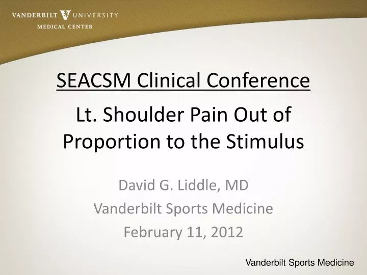 seacsm clinical conference i lt shoulder pain out of proportion to the stimulus