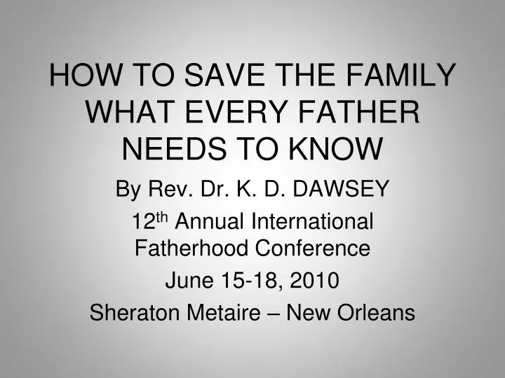 how to save the family what every father needs to know