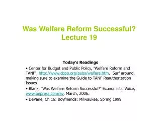 Was Welfare Reform Successful? Lecture 19