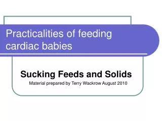 Practicalities of feeding cardiac babies
