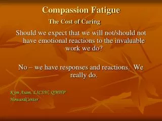 Compassion Fatigue The Cost of Caring