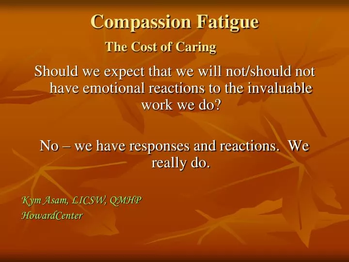 compassion fatigue the cost of caring