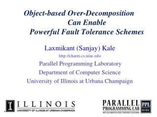 Object-based Over-Decomposition Can Enable Powerful Fault Tolerance Schemes