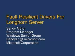 Fault Resilient Drivers For Longhorn Server