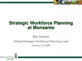 Strategic Workforce Planning at Monsanto