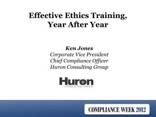 Ken Jones Corporate Vice President Chief Compliance Officer Huron Consulting Group
