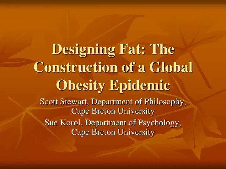 designing fat the construction of a global obesity epidemic