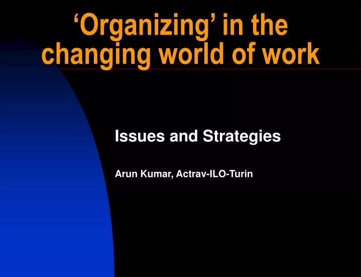 organizing in the changing world of work