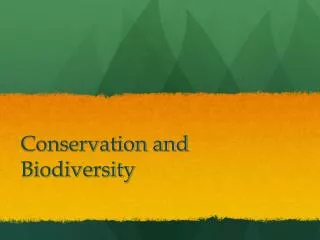 Conservation and Biodiversity