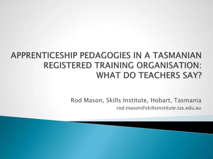 apprenticeship pedagogies in a tasmanian registered training organisation what do t eachers say