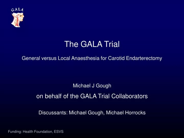 the gala trial general versus local anaesthesia for carotid endarterectomy