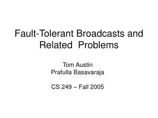 Fault-Tolerant Broadcasts and Related Problems