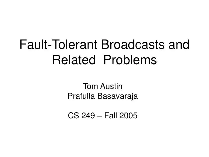 fault tolerant broadcasts and related problems