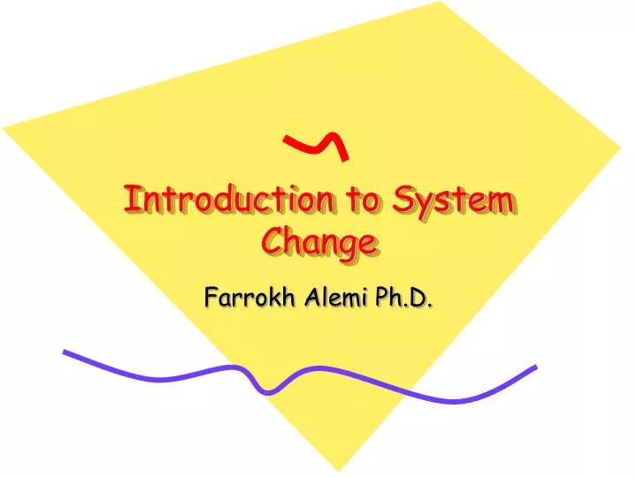 introduction to system change