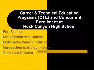 Career &amp; Technical Education Programs (CTE) and Concurrent Enrollment at Rock Canyon High School