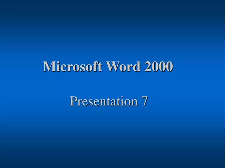 microsoft word 2000 presentation 7