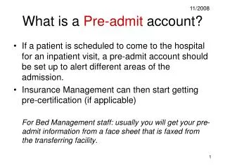 What is a Pre-admit account?