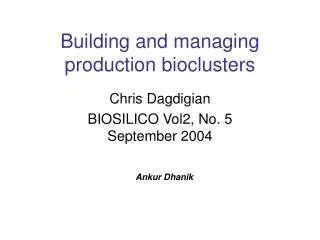 Building and managing production bioclusters