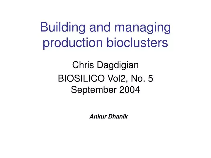 building and managing production bioclusters