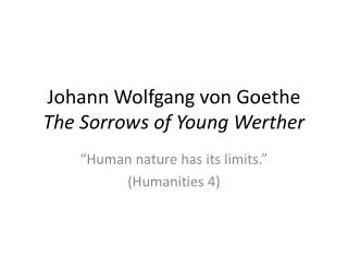 ?Johann Wolfgang von Goethe? The Sorrows of Young Werther