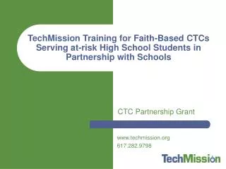 TechMission Training for Faith-Based CTCs Serving at-risk High School Students in Partnership with Schools