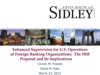 Enhanced Supervision for U.S. Operations of Foreign Banking Organizations: The FRB Proposal and Its Implications