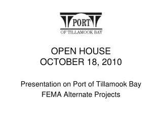 OPEN HOUSE OCTOBER 18, 2010