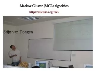 Markov Cluster (MCL) algorithm http://micans.org/mcl/