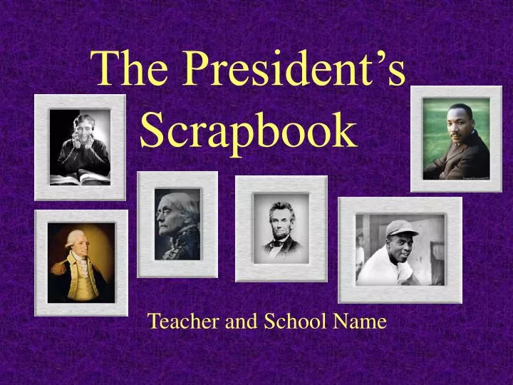 the president s scrapbook