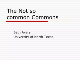 The Not so common Commons