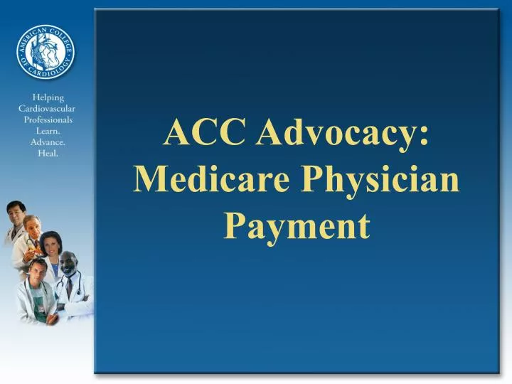 acc advocacy medicare physician payment