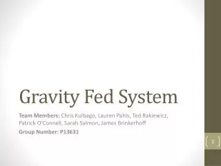 Gravity Fed System