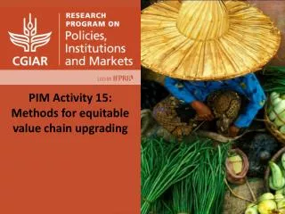 PIM Activity 15: Methods for equitable value chain upgrading