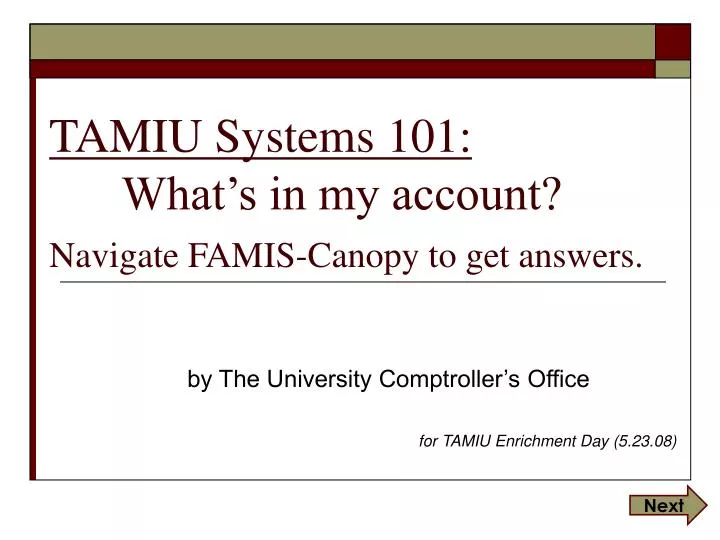 tamiu systems 101 what s in my account navigate famis canopy to get answers