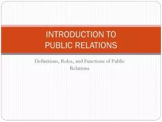 INTRODUCTION TO PUBLIC RELATIONS