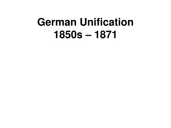 german unification 1850s 1871