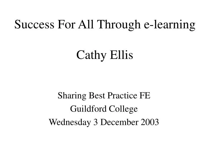success for all through e learning cathy ellis