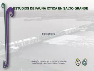 ESTUDIOS DE FAUNA ICTICA EN SALTO GRANDE