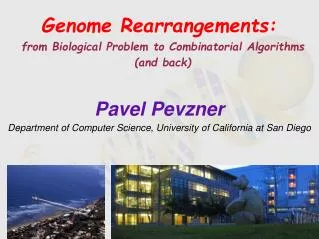 Genome Rearrangements: from Biological Problem to Combinatorial Algorithms (and back)