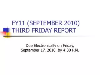 FY11 (SEPTEMBER 2010) THIRD FRIDAY REPORT